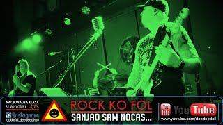 SANJAO SAM NOCAS.. - ROCK KO FOL (Novi Sad live - Nacionalna Klasa) Resimi