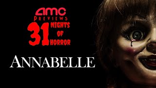 AMC Previews: 31 Nights of Horror (Day 30: Part 2) - Annabelle (October 3, 2014)