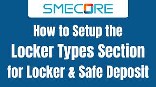 How to Setup Locker Types Section for Locker & Safe Deposit screenshot 5