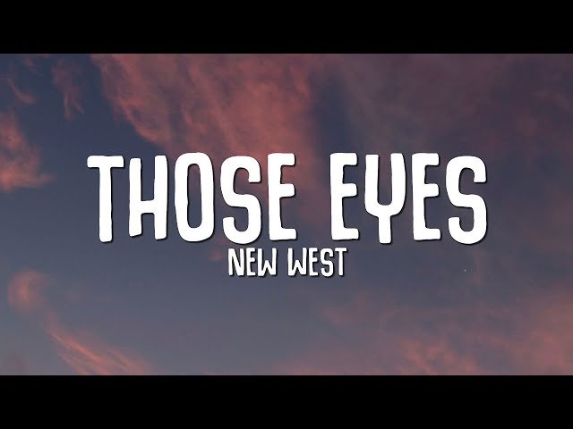 New West - Those Eyes | 1 Hour Loop/Lyrics | class=