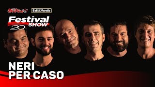 Video thumbnail of "Neri per caso - Le ragazze @ Festival Show 2019 Lignano"