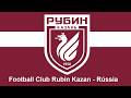 Hino do Football Club Rubin Kazan - Rússia (Legendado)