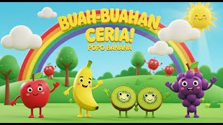 Popo Banana – Buah-Buahan Ceria 🍎🍌 | Lagu Anak Edukatif Belajar Warna & Nama Buah
