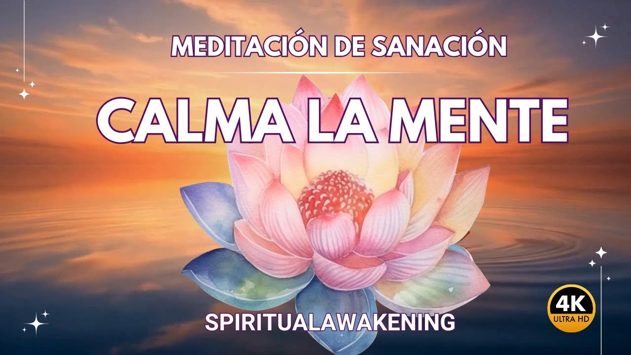 CALMA LA MENTE Meditación de Sanación, Paz Interior & Spiritual ...