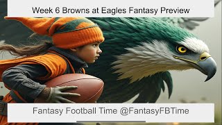 Week 6 Cleveland Browns at Philadelphia Eagles Fantasy Football Preview