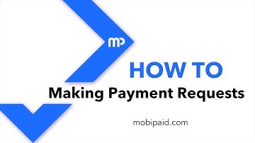 MobiPaid | How To : Make Payment Requests