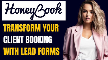 HoneyBook Lead Forms Tutorial: Book Clients Faster with Lead Forms!