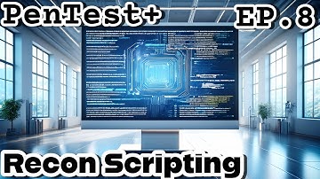 CompTIA PenTest+ EP.8 (PT0-003 2025) | Reconnaissance & Enumeration Scripting | PenTest+ Exam Prep