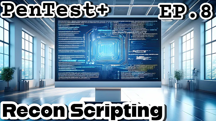 CompTIA PenTest+ EP.8 (PT0-003 2025) | Reconnaissance & Enumeration Scripting | PenTest+ Exam Prep