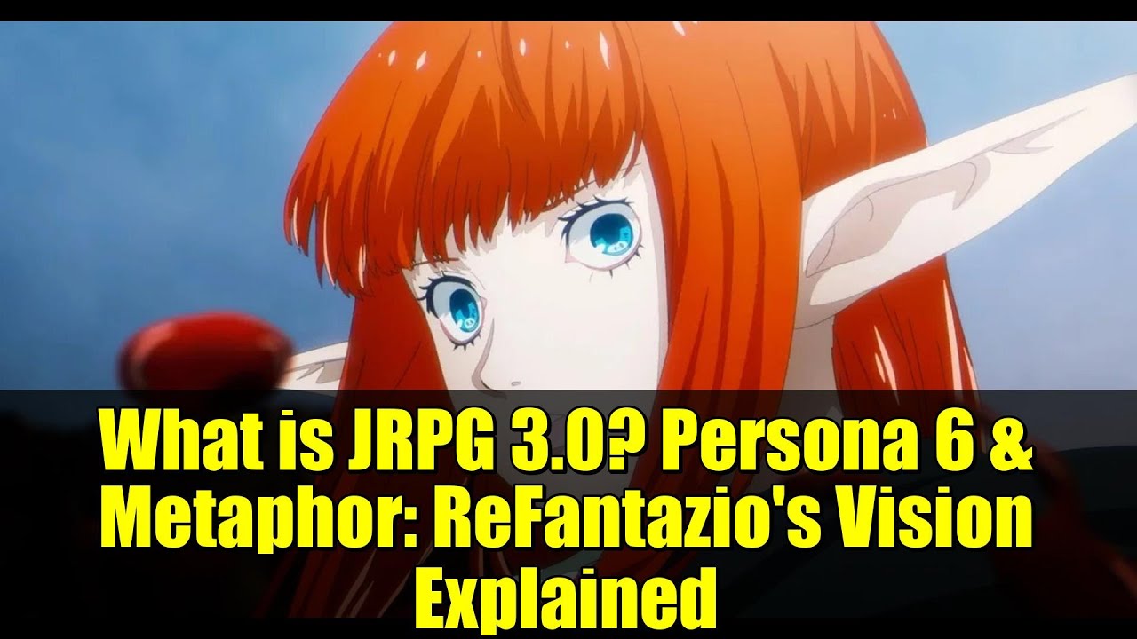 What is JRPG 3.0? Persona 6 & Metaphor: ReFantazio's Vision Explained