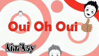 Kim'Kay - Oui Oh Oui (Lyrics)