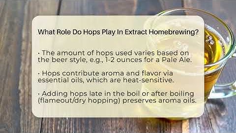 What Role Do Hops Play In Extract Homebrewing? - The Pint Guy