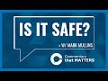 Commentary That Matters: Is it Safe? (w/ Mark Mullins)