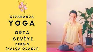 Şivananda Yoga Orta Seviye Ders-3: Padmasana (Kalça Odaklı)