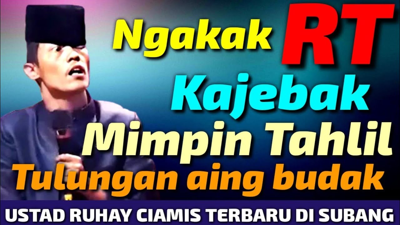 USTAD RUHAY CIAMIS TERBARU DI SUBANG 