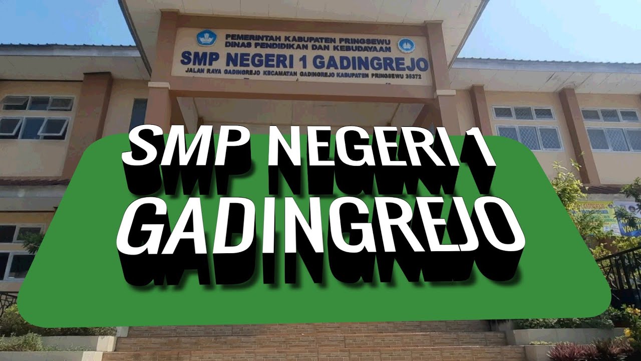 SMP NEGERI 1 GADINGREJO, Kabupaten Pringsewu - LAMPUNG