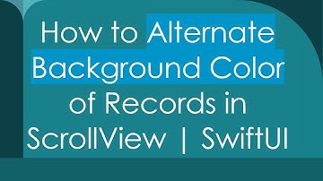 How to Alternate Background Color of Records in ScrollView | SwiftUI