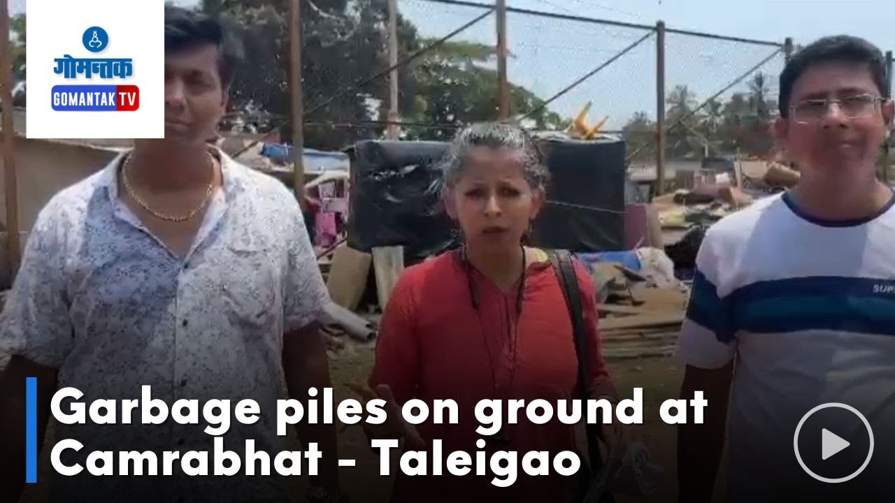Garbage in Taleigao   Kamrabhat   Heaps of garbage on the ground in Taleigao Gomantak TV