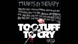 Tyrants In Therapy – A1 Too Tuff To Cry (Club Mix)
