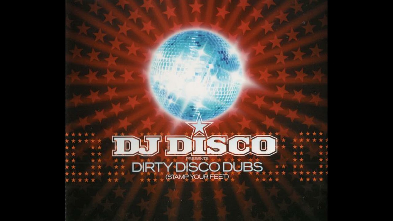 DJ Disco presents Dirty Disco Dubs - That Sound - YouTube