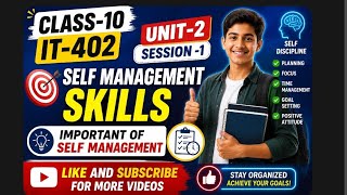 Class 10| IT-402| Unit-2|Session-1| Self-management Skills (@EnhanceCodeLearning 