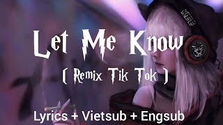 Let Me Know  Remix Tik Tok   Tp Ph D  S  Vietsub  Engsub