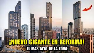 Llega a Paseo de la Reforma un nuevo Mega Rascacielos / Waldorf Astoria CDMX
