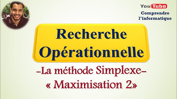 Recherche opérationnelle : Méthode Simplexe - Maximisation 2-