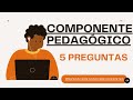 5 Preguntas Componente Pedagógico | Preparación Concurso Docentes