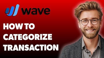 How To Categorize Your Transactions In Wave [2025 Guide]