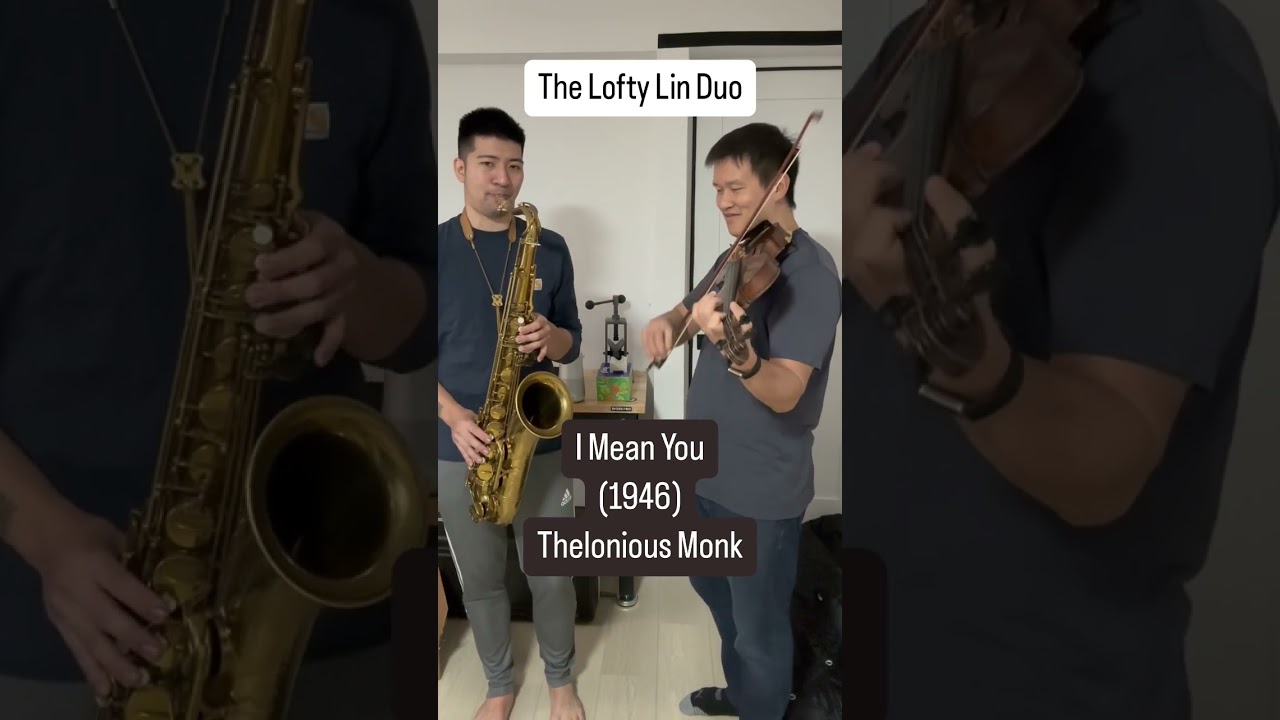The Lofty Lin Duo - I Mean You