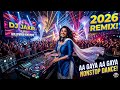 Aa Gaya Aa Gaya - DJ Remix | 2026 New Version | Bollywood Hard Bass | High Energy Dance Mix