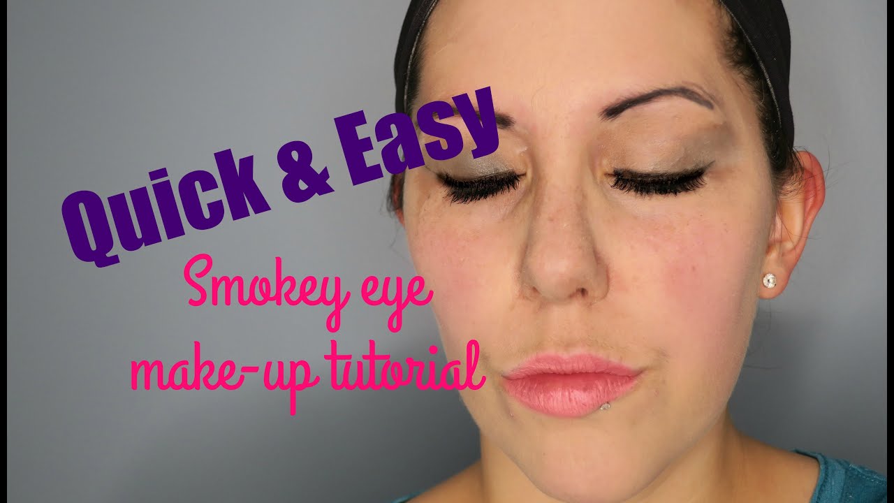 QUICK AND EASY MAKE UP TUTORIAL - YouTube