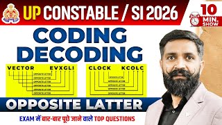 UP Police Constable & SI 2026 | Coding Decoding Part 05 | Opposite Letters | 10 Min Show | Arun Sir