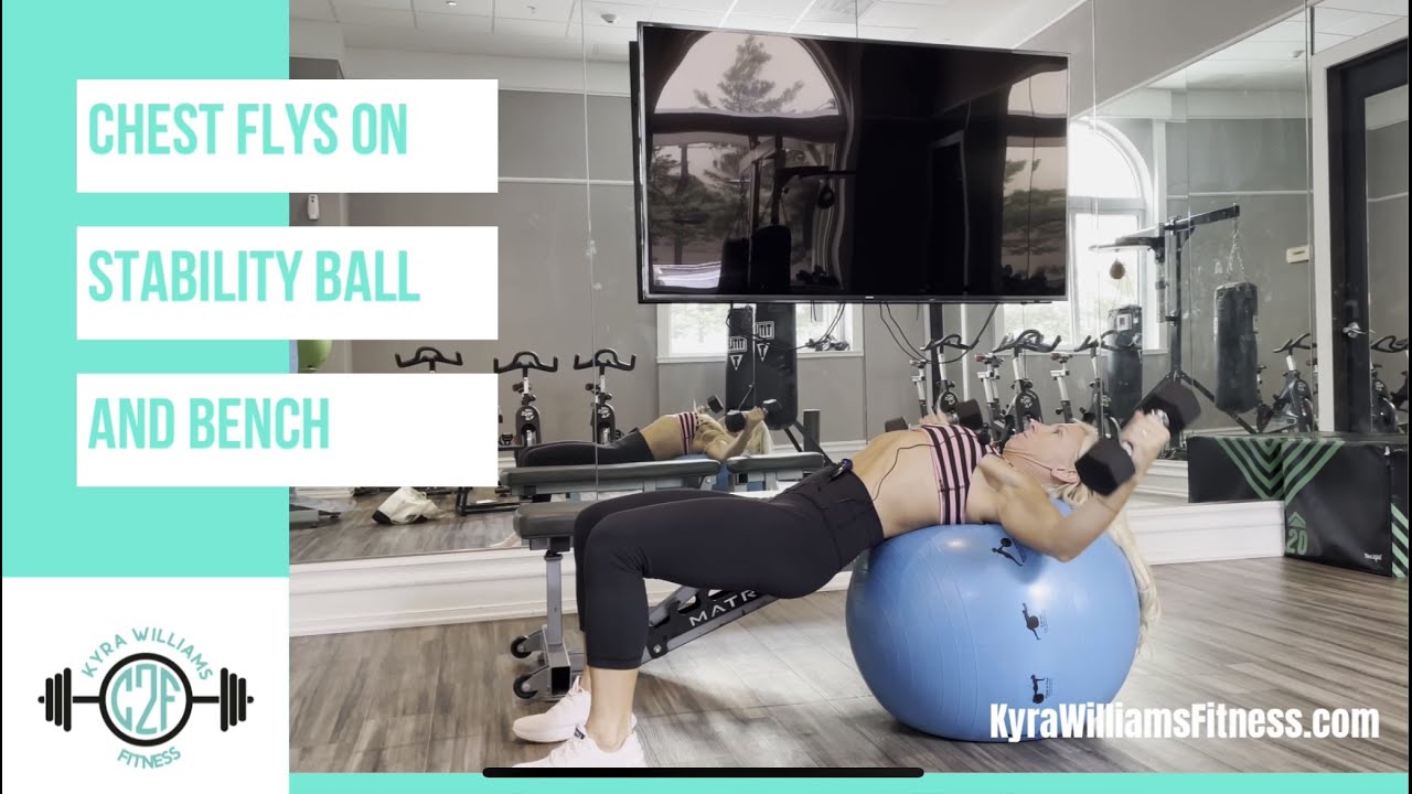How to do Chest Flys on Stability Balls and a Bench Kyra Williams