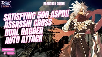SATISFYING 500% ASPD AUTO ATTACK ASSASSIN CROSS!! PROGRESS LVL 70 - RAGNAROK ORIGIN GLOBAL