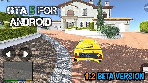 GTA 5 FOR ANDROID BETA APK • V 1.2