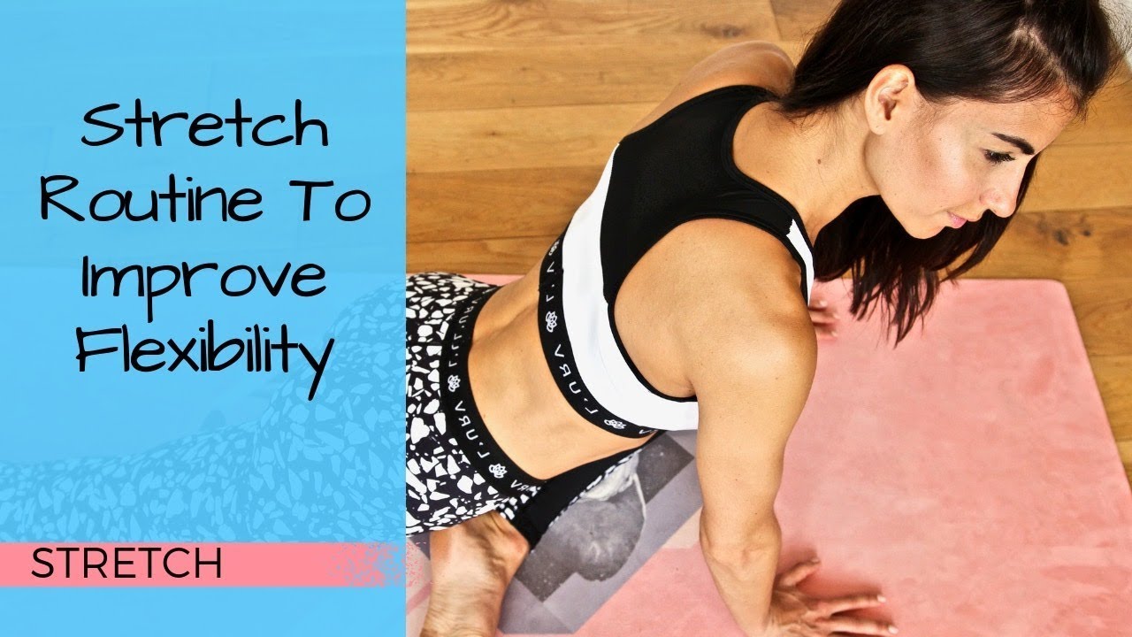 Stretch Routine To Improve Flexibility