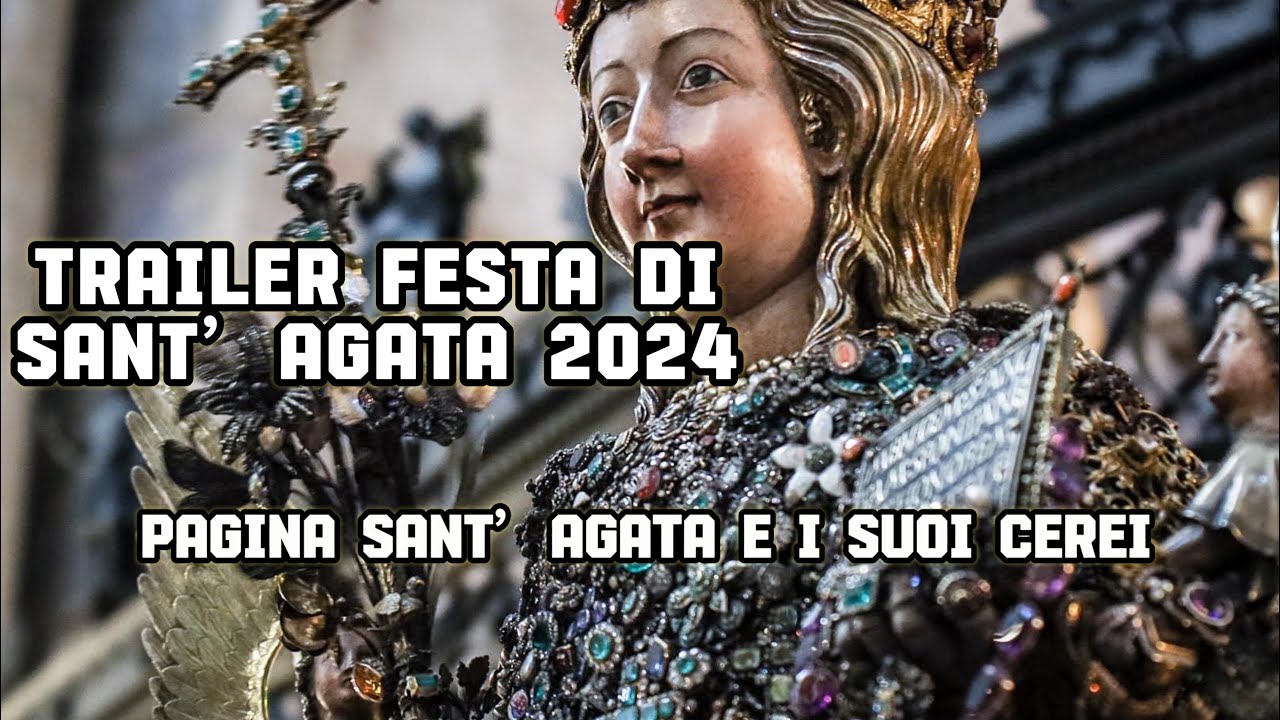 Trailer Festa di Sant’Agata 2024