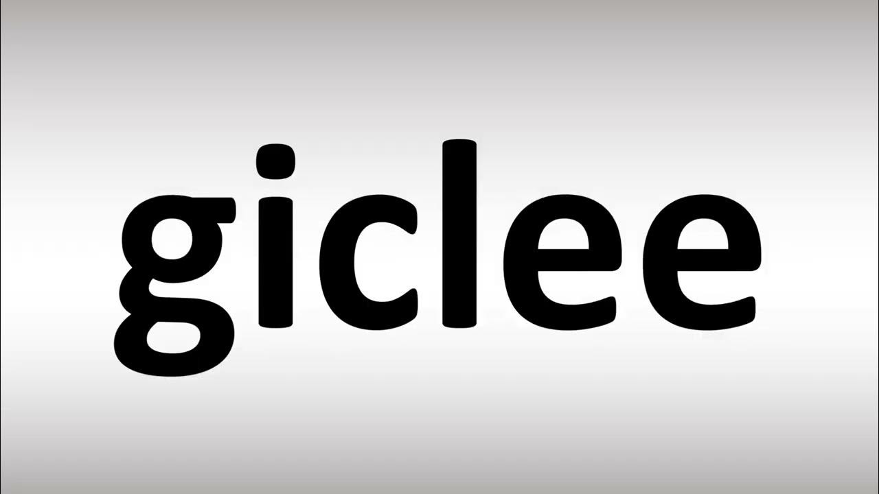 How to Pronounce Giclee YouTube