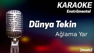 Karaoke Dünya Tekin Ağlama Yar Resimi