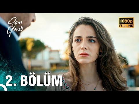 Son Yaz | 2. Bölüm (FULL HD)