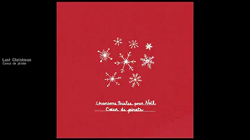 Coeur de pirate - Last Christmas [official audio]