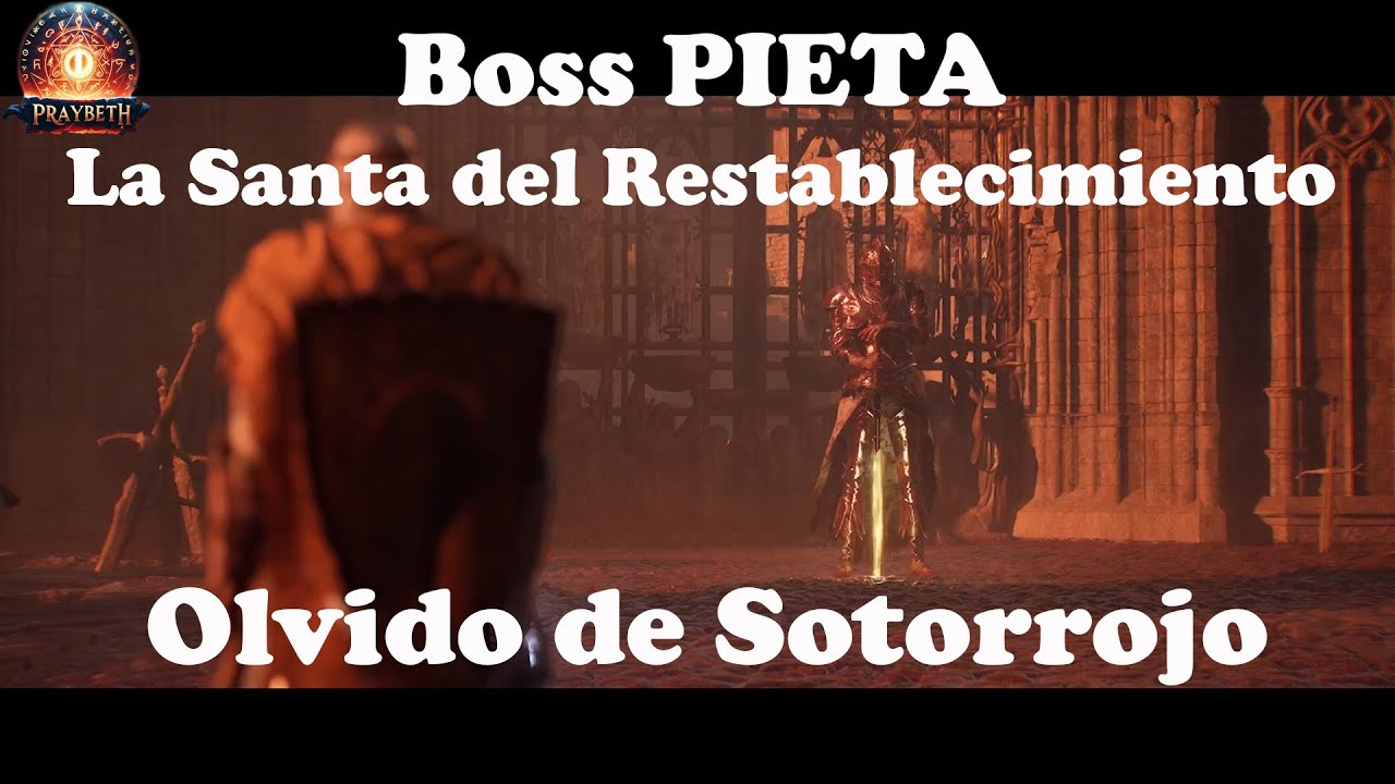 Lords Of Fallen Boss Pieta La santa del Restablecimiento Olvido de Sotorrojo 