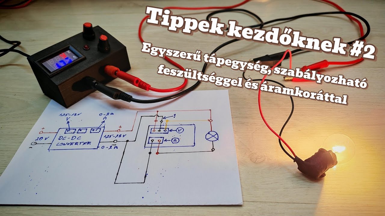 Tippek kezdőknek. (2. rész) Egyszerű, szabályozható tápegység áramkorláttal.