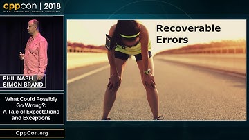 CppCon 2018:  Brand & Nash “What Could Possibly Go Wrong?: A Tale of Expectations and Exceptions”