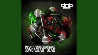 Bombaclart Dead
