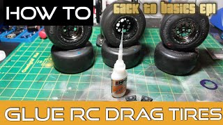 how to glue rc drag tires Ep1 back to basics