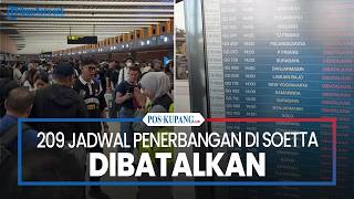 209 Flights at Soekarno-Hatta Airport Canceled screenshot 5