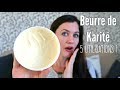 LE BEURRE DE KARITÉ : 5 UTILISATIONS ! (Prouvées Scientifiquement)